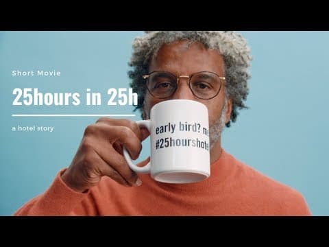 25hours in 25h / Short Movie / Exclusive 25hours Film / Brand Movie